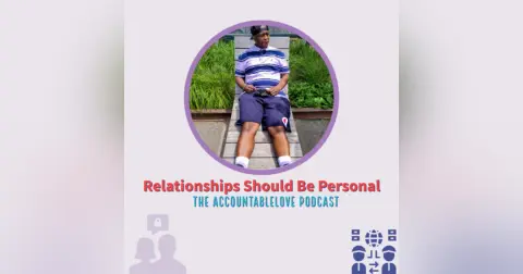 Relationships Should Be Personal