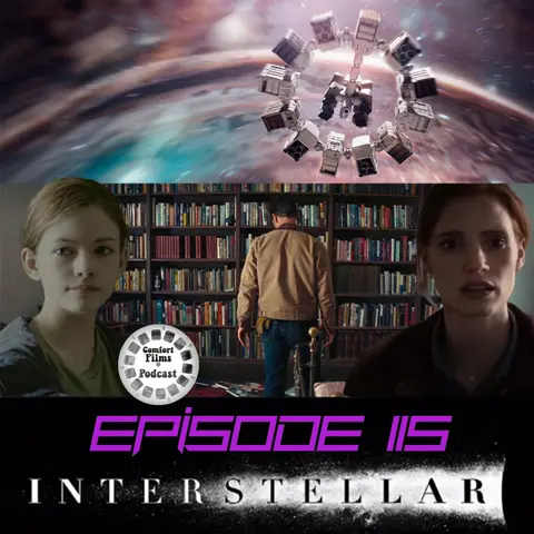 Comfort Films 115: Interstellar (2014)