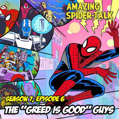 The “Greed is Good” Guys (Season 7, Episode 6)