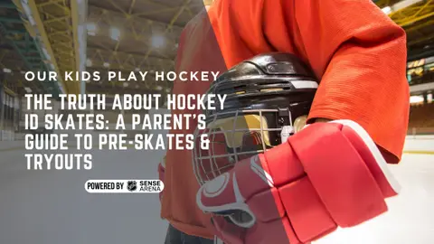 The Truth About Hockey ID Skates: A Parent’s Guide to Pre-Skates & Tryouts