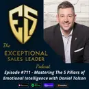 Mastering The 5 Pillars of Emotional Intelligence with Daniel Tolson