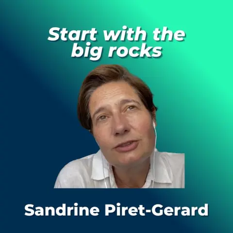 #9 - Sandrine Piret-Gerard, US Head Gilead - Start with the big rocks