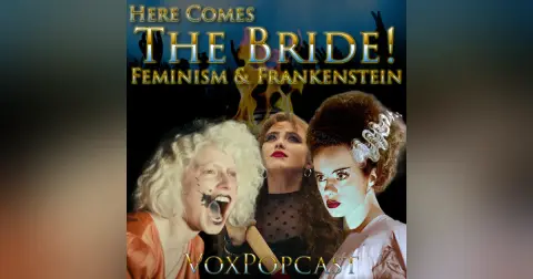 e421. Here Comes the Bride! Feminism and Frankenstein