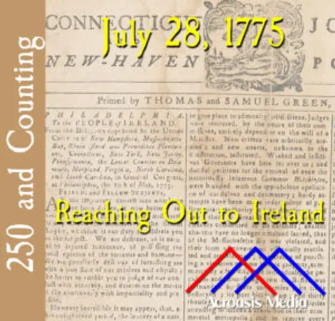 July 28, 1775: Reaching Out to Ireland
