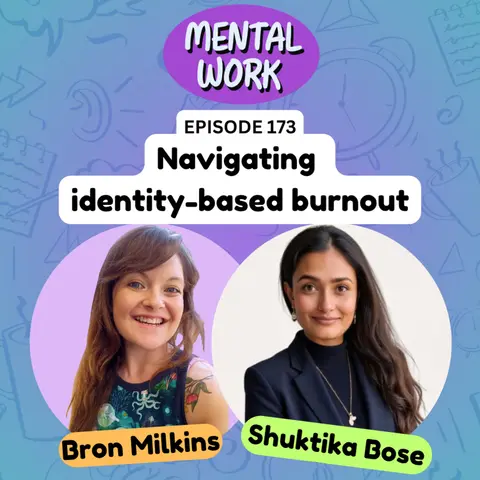 Navigating Identity-based burnout (with Shuktika Bose)