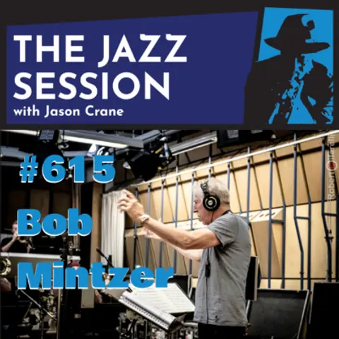 The Jazz Session #615: Bob Mintzer