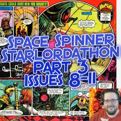Starlordathon pt 3 – Starlord 8-11