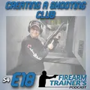 S4E18 Creating A Shooting Club