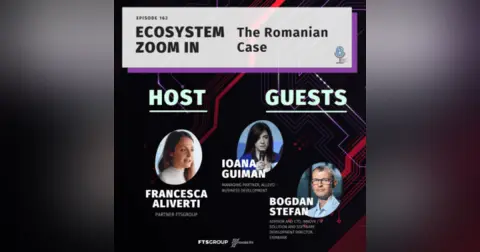 Episode 162: Ecosystem Zoom In – The Romanian Case