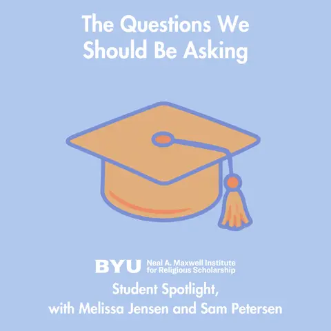 Maxwell Institute Podcast #203: Student Spotlight, with Melissa Jensen and Sam Petersen