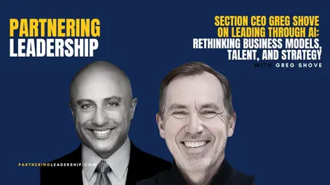 Section CEO Greg Shove on Leading Through AI: Rethinking Business Models, Talent, and Strategy