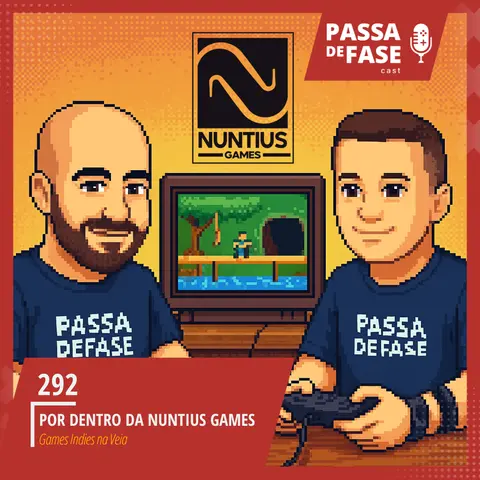 #292 | Por Dentro da Nuntius Games: Games Indies na Veia