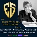 Transforming Adversity into Leadership with Bernadette McClelland