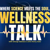 Wellness Talk with George Batista