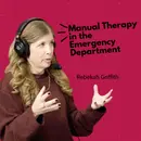 Manual Therapy in the Emergency Department with Rebekah Griffith