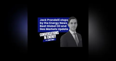 Jack Prandelli stops by the Energy News Beat Global Oil and Gas Markets Update