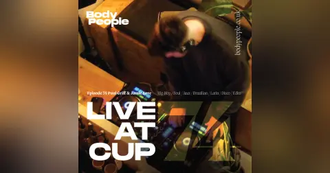 Body People 74 — Live at Cup