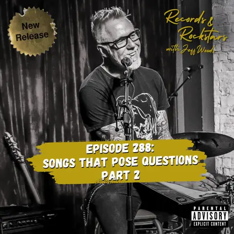 288: Songs That Pose Questions Part 2