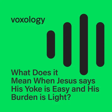 What Does it Mean When Jesus Says His Yoke is Easy and His Burden is Light?