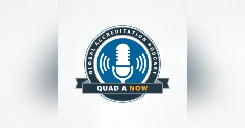 Announcing QUAD A Now - A Global Accreditation Podcast