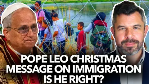 1279: Pope Leo’s Christmas Message on Immigration: Is He Right? Dr. Taylor Marshall