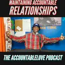Maintaining Accountable Relationships
