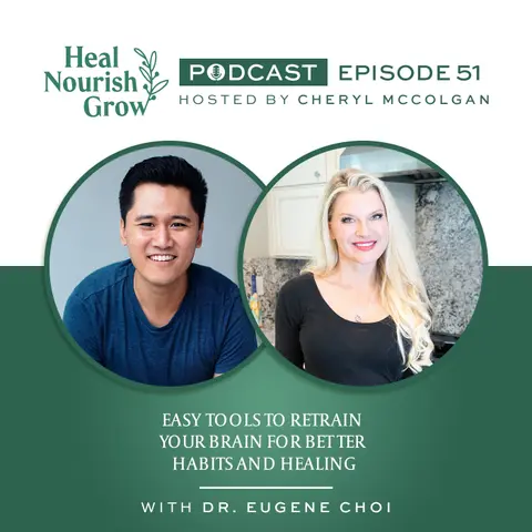 Easy Tools to Retrain Your Brain for Better Habits and Healing