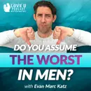 Do You Assume the Worst in Men?