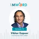 Episode 79: Leading with Purpose featuring Vibhor Kapoor