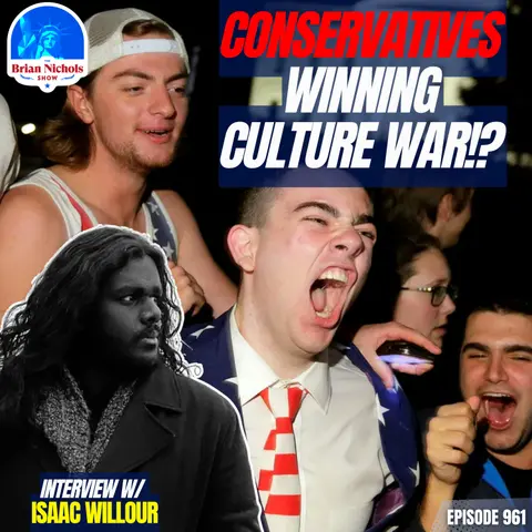 961: Are Conservatives WINNING the Culture War?