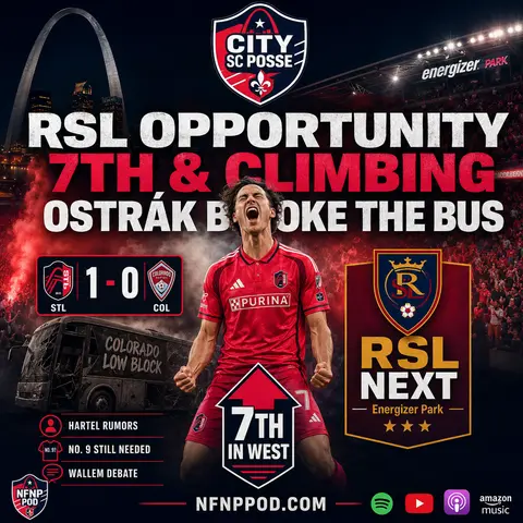 City SC Posse - Ep22: RSL Opportunity, 7th & Climbing, Ostrák Broke the Bus