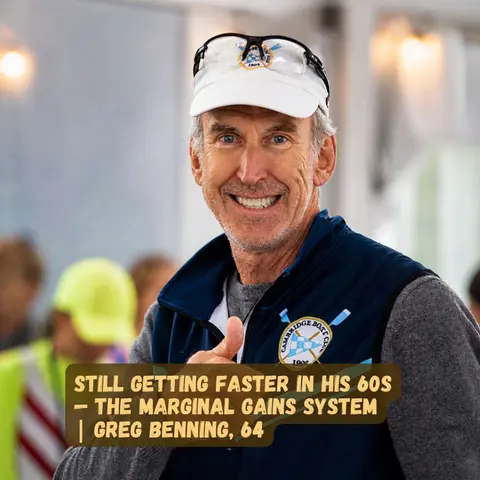 Still Getting Faster in his 60s — The Marginal Gains System | Greg Benning, 64