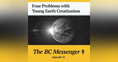 Four Problems with Young Earth Creationism