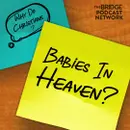 Do babies go to Heaven?