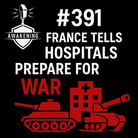 #391 France tells Hospitals to Prepare for War