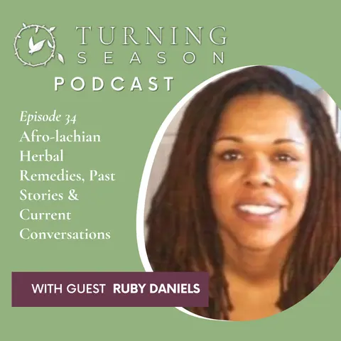 Afro-lachian Herbal Remedies, Past Stories & Current Conversations (with Ruby Daniels)