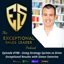Using Strategy Sprints to Drive Exceptional Results with Simon Severino