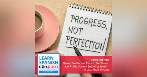 There's No Perfect Time to Get Fluent [A Conversation with Phillip Hargrove] ♫ 185