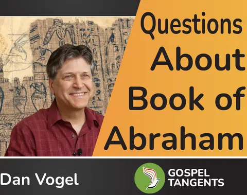 Dan Vogel Unlocks Book of Abraham