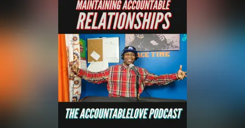 Maintaining Accountable Relationships