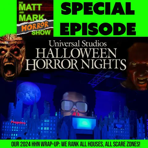 The HHN 2024 Wrap-Up Special — We Discuss All Halloween Horror Nights Mazes, including A Quiet Place, Ghostbusters Frozen Empire, Texas Chainsaw Massacre, and more!
