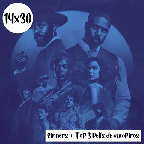 s14e30: Cómo le quedaba el rojo – Sinners + Top 3 pelis de vampiros