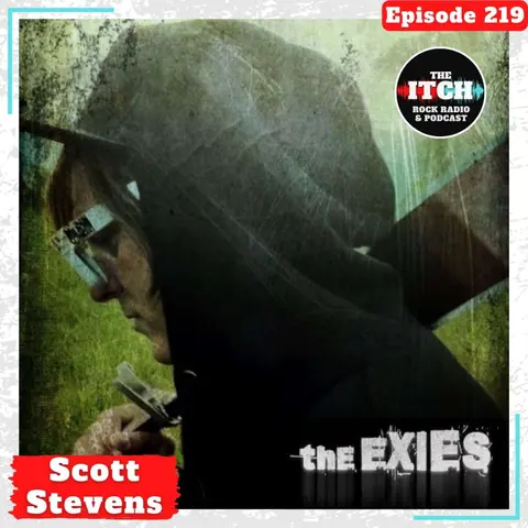 E219 A(nother) Conversation with Scott Stevens of The Exies