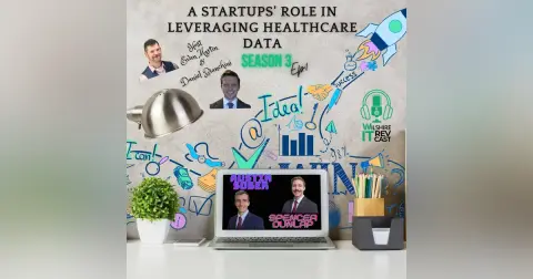 S3 EP1 A Startups' Role in Leveraging Healthcare Data