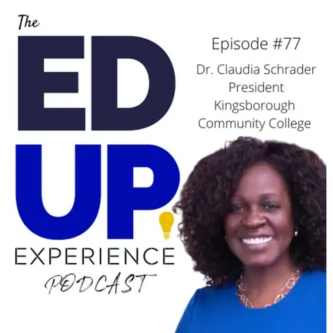 Episode 77: Breaking Glass Ceilings As a Black Woman Higher Ed Leader with Dr. Claudia Schrader - Contributed by Advance 360 Education