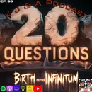 Episode 95: 20 Questions!