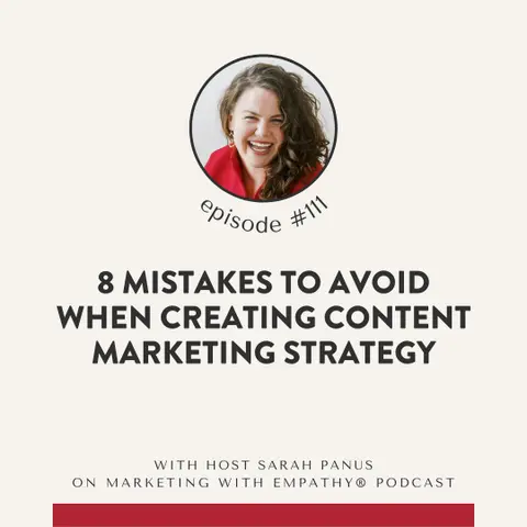 111. 8 Mistakes to Avoid When Creating Content Marketing Strategy
