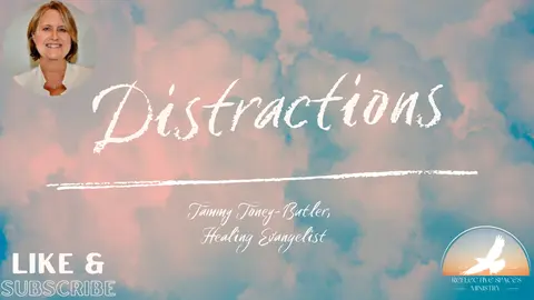 Distractions