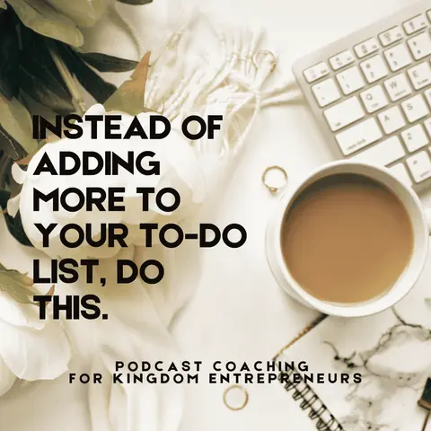 Instead of Adding More to Your To-Do List, Do This with Ahna Fulmer [175]