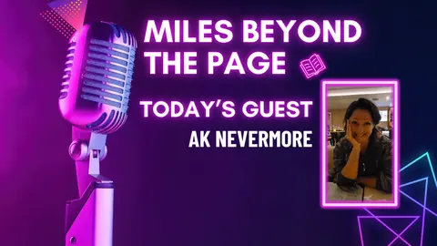 Miles Beyond the Page | AK Nevermore – Dark Worlds, Sharp Wit & Writing EXILE